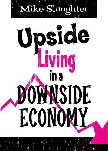 Cover image for Upside Living in a Downside Economy