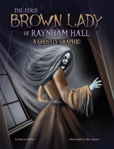 Cover image for The Eerie Brown Lady of Raynham Hall