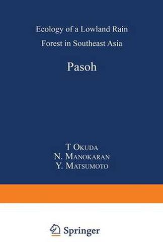 Cover image for Pasoh: Ecology of a Lowland Rain Forest in Southeast Asia