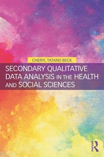 Cover image for Secondary Qualitative Data Analysis in the Health and Social Sciences