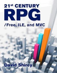 Cover image for 21st Century RPG: /Free, ILE, and MVC: Free, ILE, and MVC