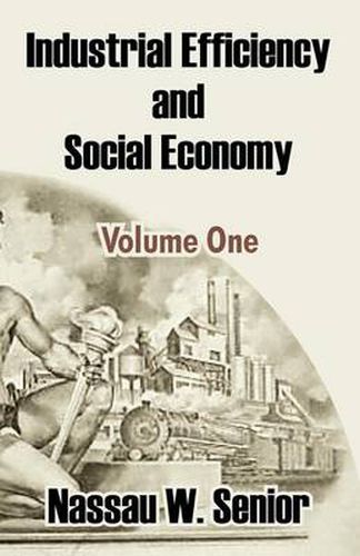 Cover image for Industrial Efficiency and Social Economy (Volume One)