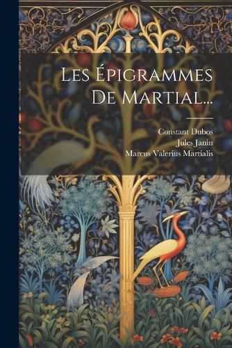 Cover image for Les Epigrammes De Martial...