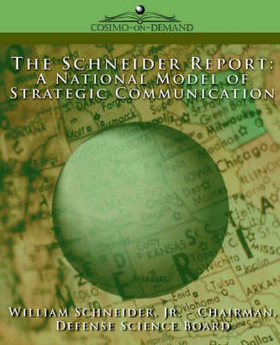 Cover image for The Schneider Report: A National Model of Strategic Communication