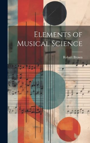 Cover image for Elements of Musical Science