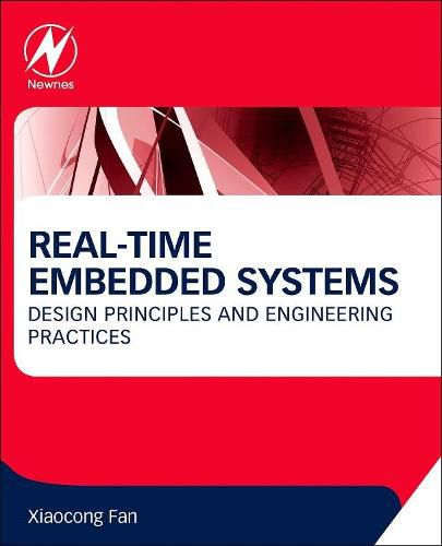 Cover image for Real-Time Embedded Systems: Design Principles and Engineering Practices