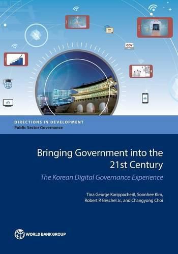 Bringing government into the 21st Century: the Korean digital governance experience