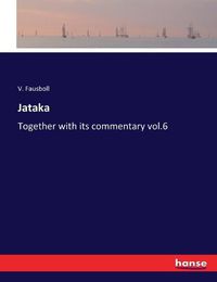 Cover image for Jataka: Together with its commentary vol.6