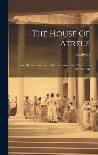 Cover image for The House Of Atreus