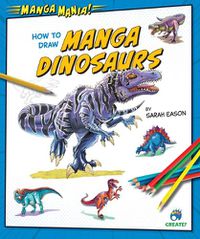 Cover image for How to Draw Manga Dinosaurs