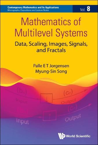 Cover image for Mathematics Of Multilevel Systems: Data, Scaling, Images, Signals, And Fractals