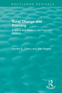 Cover image for Rural Change and Planning: England and Wales in the Twentieth Century