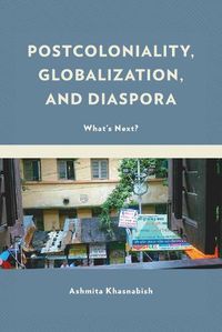 Cover image for Postcoloniality, Globalization, and Diaspora