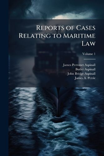 Cover image for Reports of Cases Relating to Maritime Law