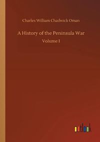 Cover image for A History of the Peninsula War