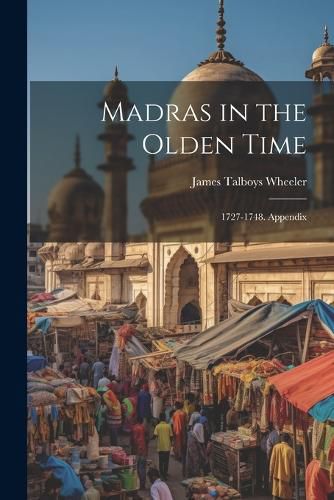 Cover image for Madras in the Olden Time