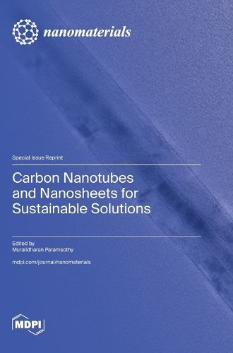 Cover image for Carbon Nanotubes and Nanosheets for Sustainable Solutions