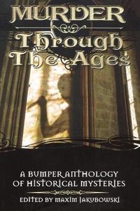 Cover image for Murder Through the Ages: A Bumper Anthology of Historical  Mysteries