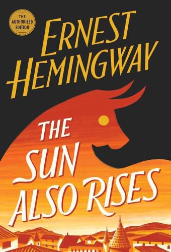 Cover image for The Sun Also Rises: The Authorized Edition