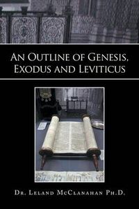 Cover image for An Outline of Genesis, Exodus and Leviticus