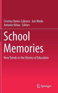 Cover image for School Memories: New Trends in the History of Education