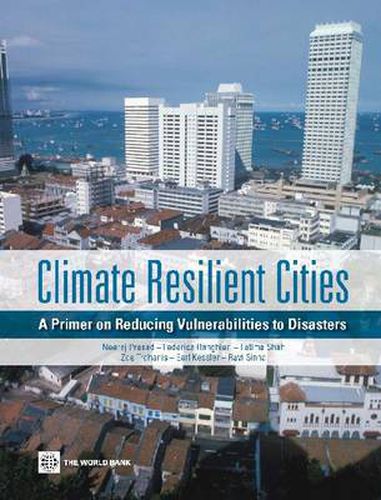 Cover image for Climate Resilient Cities: A Primer on Reducing Vulnerabilities to Disasters