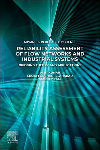 Cover image for Reliability Assessment of Flow Networks and Industrial Systems