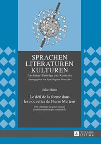 Cover image for Le Defi de la Forme Dans Les Nouvelles de Pierre Mertens: Une Esthetique Du Genre Narratif Et Une Hermeneutique Existentielle