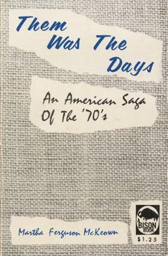 Cover image for Them Was the Days: An American Saga of the 70s
