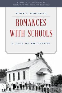 Cover image for Romances with Schools: A Life of Education