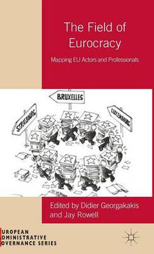 Cover image for The Field of Eurocracy: Mapping EU Actors and Professionals