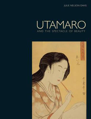 Cover image for Utamaro: and the Spectacle of Beauty