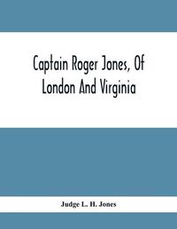 Cover image for Captain Roger Jones, Of London And Virginia