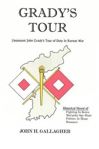 Cover image for Grady's Tour: Lieutenant John Grady's Tour of Duty In Korean War