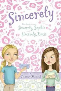 Cover image for Sincerely: Sincerely, Sophie & Sincerely, Katie