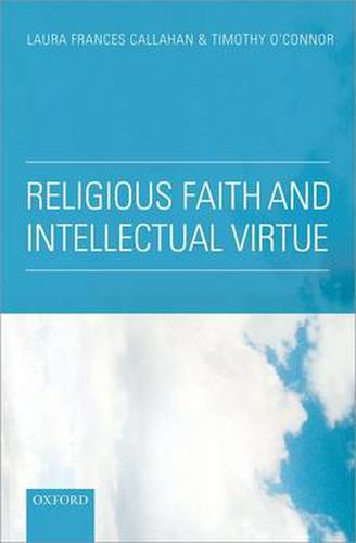 Cover image for Religious Faith and Intellectual Virtue