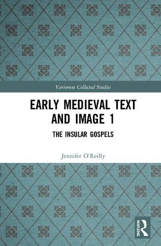 Early Medieval Text and Image 1: The Insular Gospels