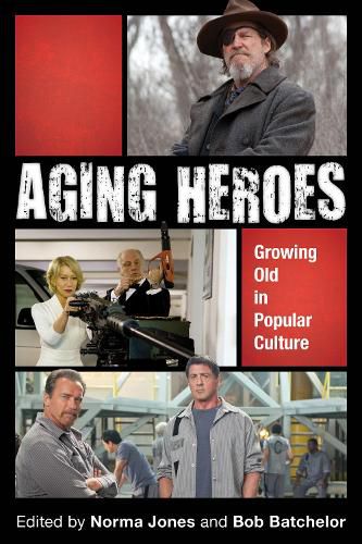 Cover image for Aging Heroes: Growing Old in Popular Culture