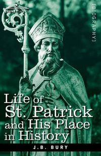 Cover image for Life of St. Patrick and His Place in History