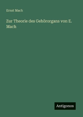 Cover image for Zur Theorie des Gehoerorgans von E. Mach