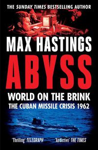 Cover image for Abyss: The Cuban Missile Crisis 1962