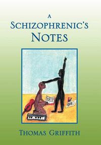 Cover image for A Schizophrenic's Notes