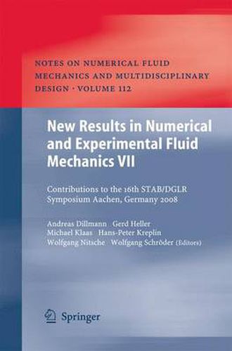 New Results in Numerical and Experimental Fluid Mechanics VII: Contributions to the 16th STAB/DGLR Symposium Aachen, Germany 2008