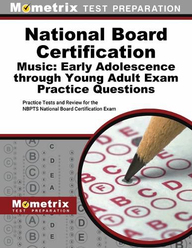 Cover image for National Board Certification Music: Early Adolescence Through Young Adult Exam Practice Questions