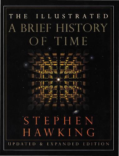 Cover image for The Illustrated A Brief History of Time: Updated and Expanded Edition