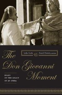 Cover image for The Don Giovanni Moment: Essays on the Legacy of an Opera