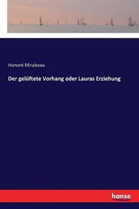 Cover image for Der geluftete Vorhang oder Lauras Erziehung