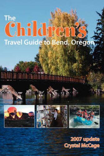 Cover image for The Children's Travel Guide to Bend, Oregon