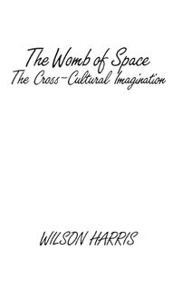 Cover image for The Womb of Space: The Cross-Cultural Imagination