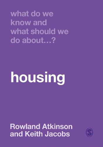 Cover image for What Do We Know and What Should We Do About Housing?